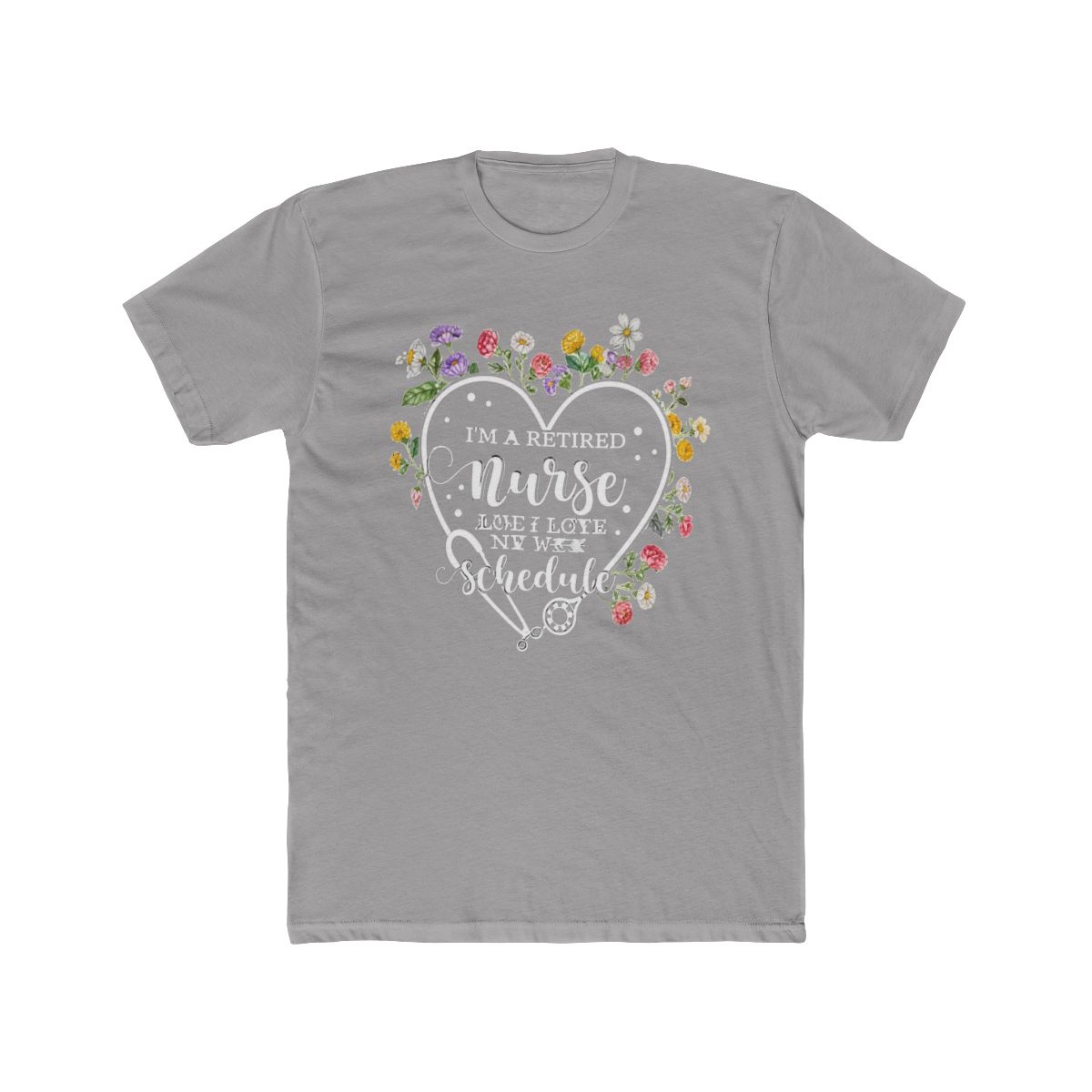 I'm a Retired Nurse and I Love My New Schedule 1 T Shirt - Official t-shirts merchandise